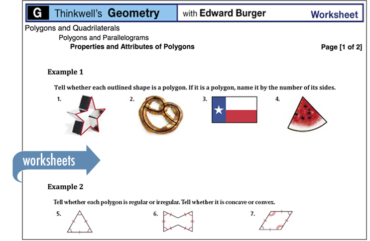 Thinkwell's Geometry worksheets give students a chance to hone their newly acquired skills.